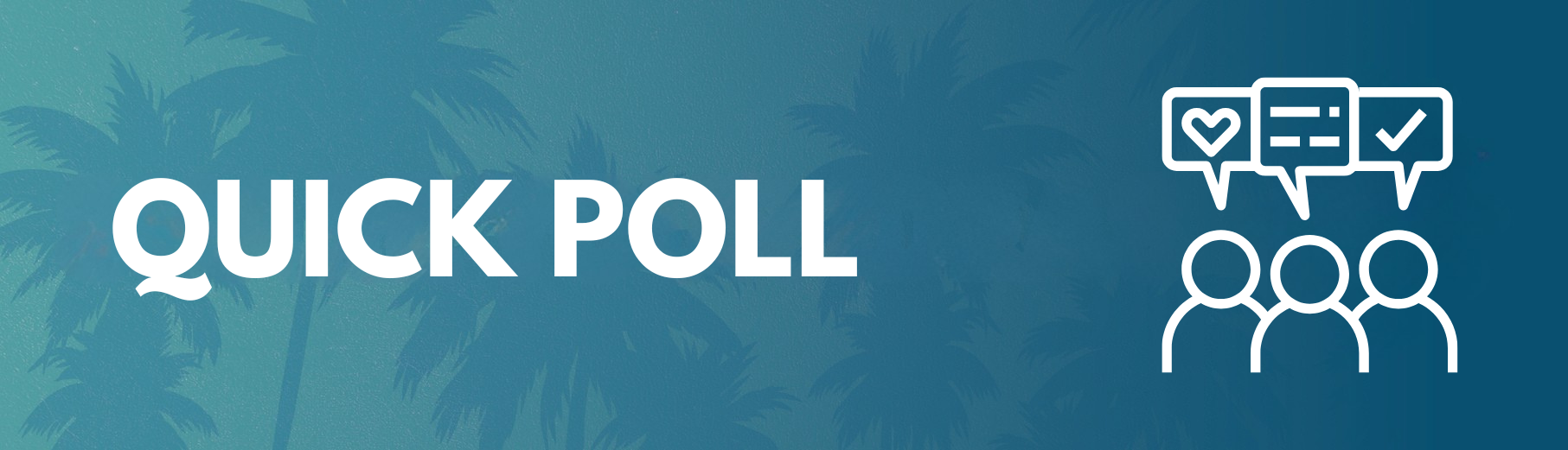 Quick Poll